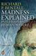 Madness explained : psychosis and human nature